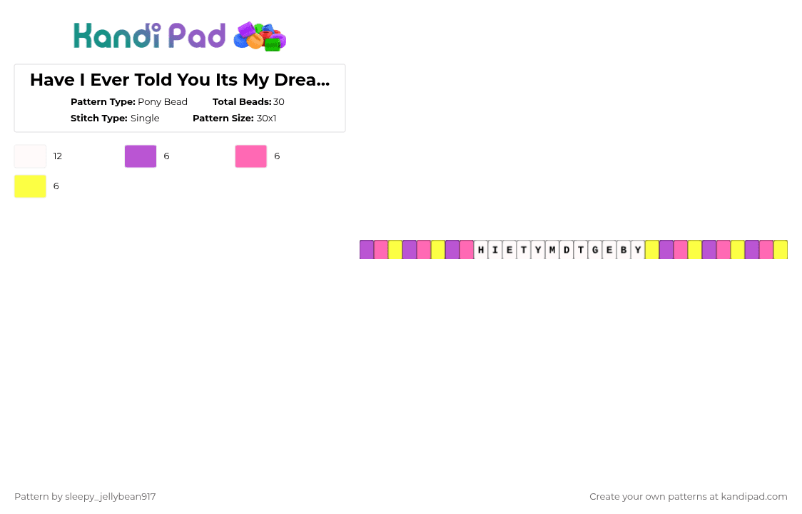 Have I Ever Told You Its My Dream To Get Eaten By You?-Kandi Single - Pony Bead Pattern by cole_not_found on Kandi Pad - pink,yellow,tadc,funny kandi,random kandi,single,jax