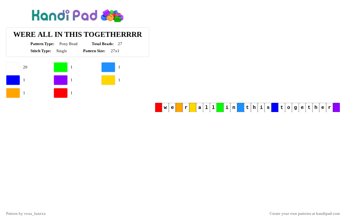 WERE ALL IN THIS TOGETHERRRR - Pony Bead Pattern by vexa_lunexx on Kandi Pad - white,purple,rainbow,single,red,blue,green