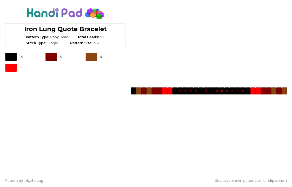 Iron Lung Quote Bracelet - Pony Bead Pattern by inkythebug on Kandi Pad - red,brown,ironlung,markiplier,horror,movie,quotes