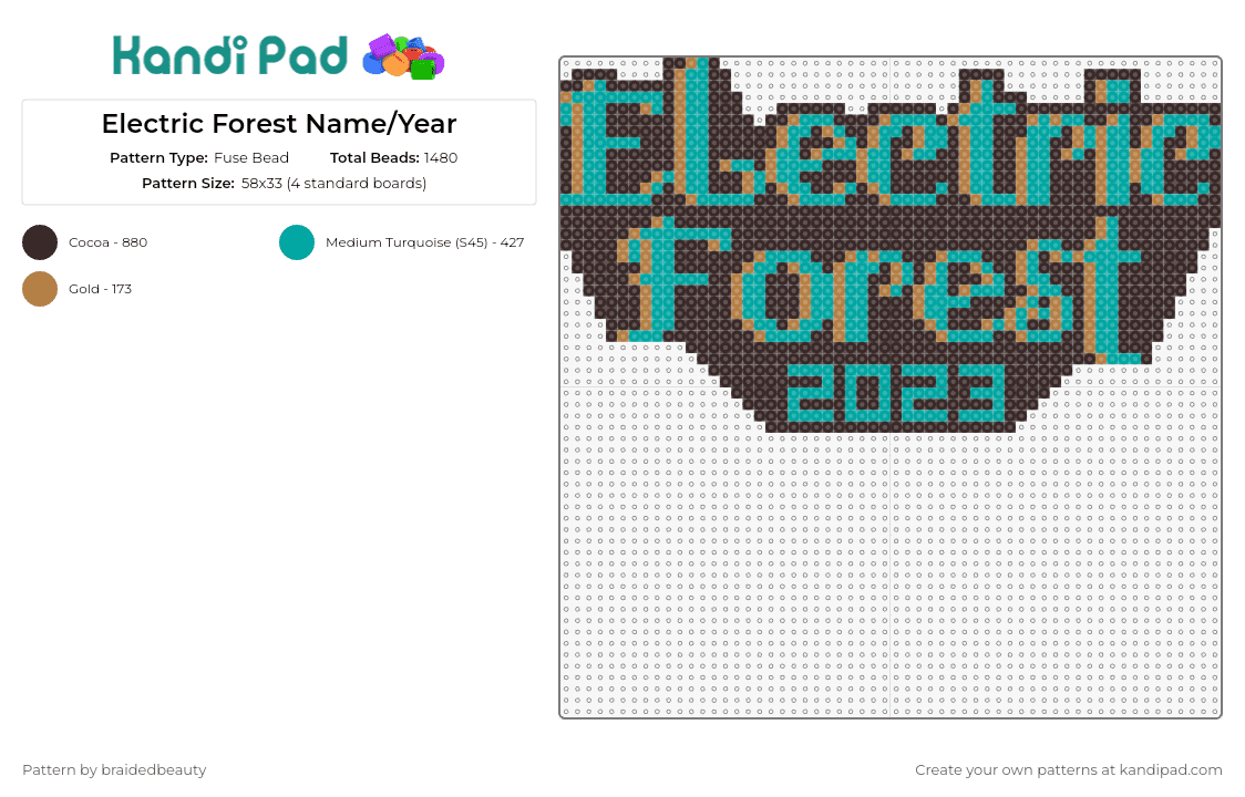 Electric Forest Name/Year - Fuse Bead Pattern by braidedbeauty on Kandi Pad - electric forest,festival,edm,music,celebration,event,year,energetic,commemorative,brown,teal