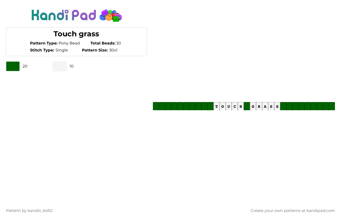Touch grass - Pony Bead Pattern by solryn on Kandi Pad - white,green,grass,touch grass