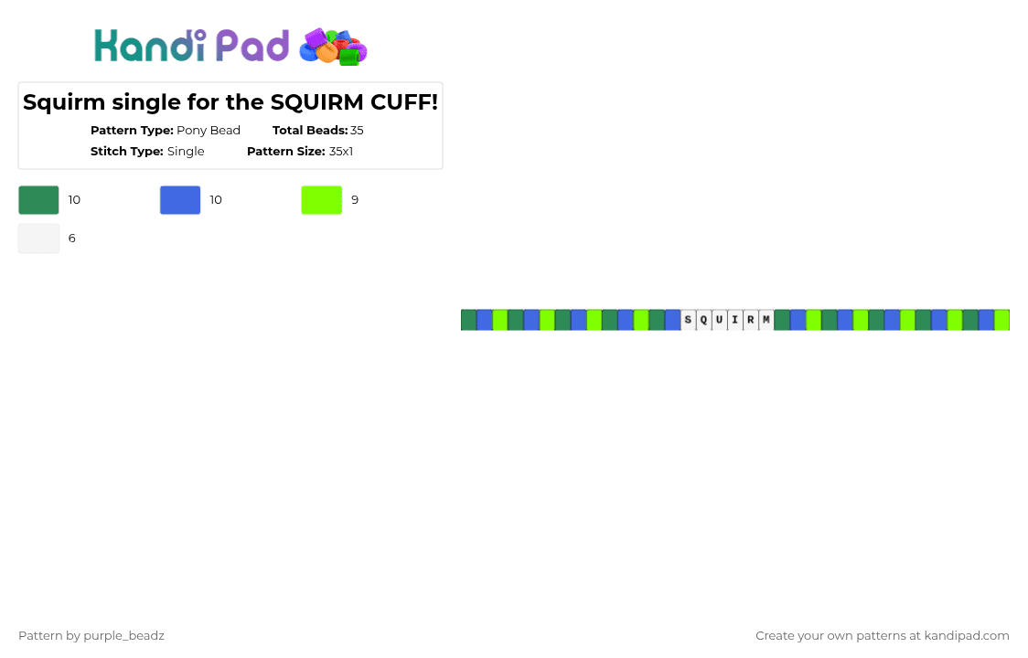 Squirm single for the SQUIRM CUFF! - Pony Bead Pattern by purple_beadz on Kandi Pad - green,blue,dw,dandys world,squirm,caterpillar,butterfly,teal,last one