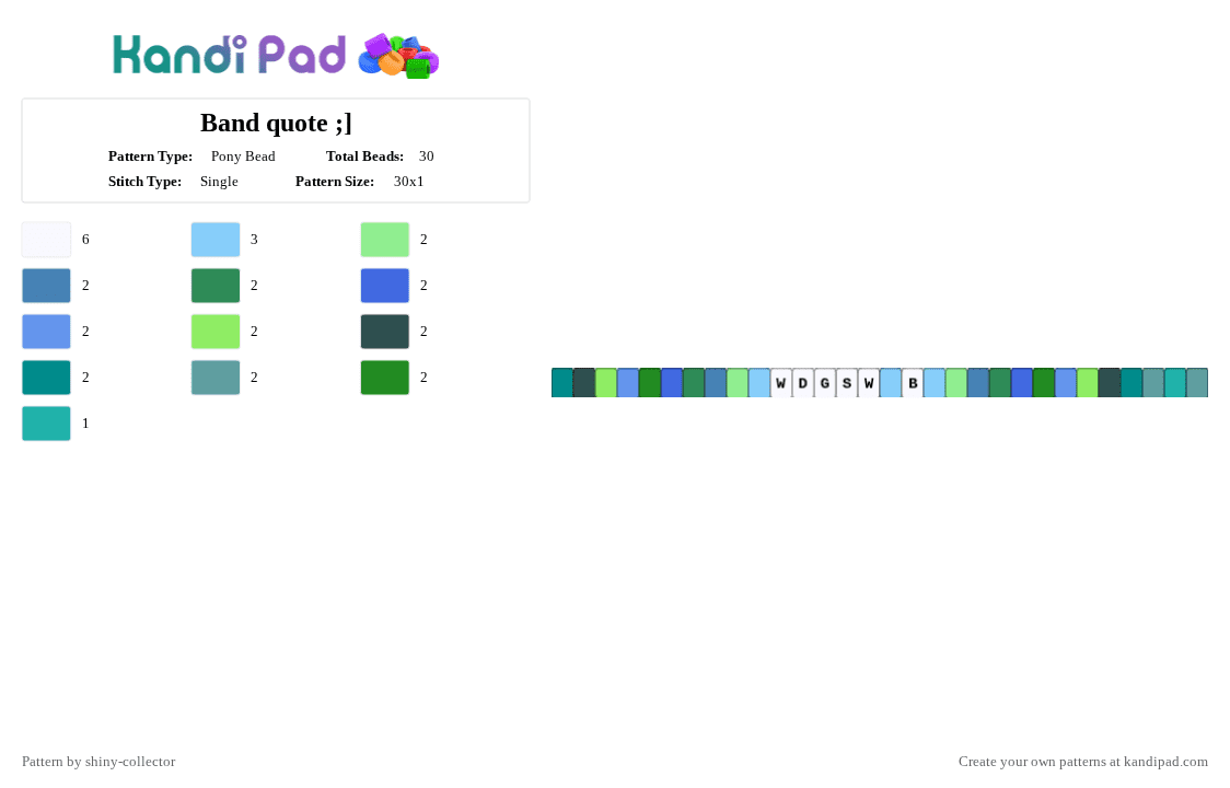 Band quote ;] - Pony Bead Pattern by pyr0m4n14c on Kandi Pad - light blue,teal,green