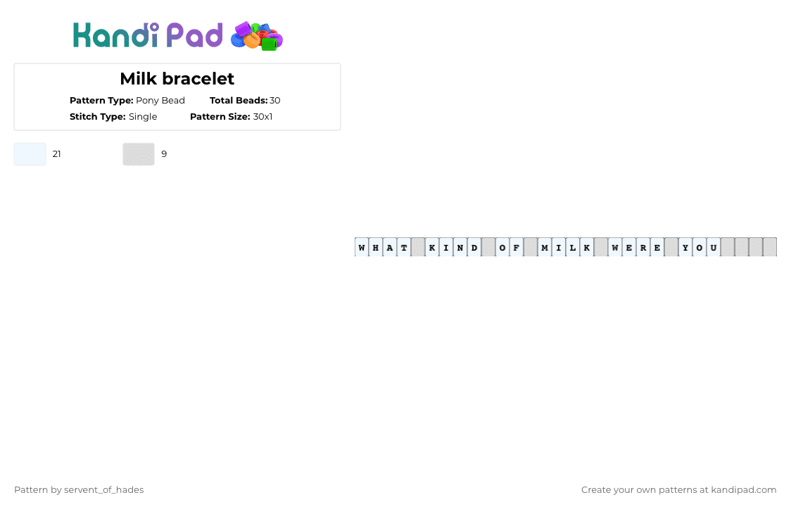 Milk bracelet - Pony Bead Pattern by servent_of_hades on Kandi Pad - white,milk,music,jack stauber,grey,lyrics