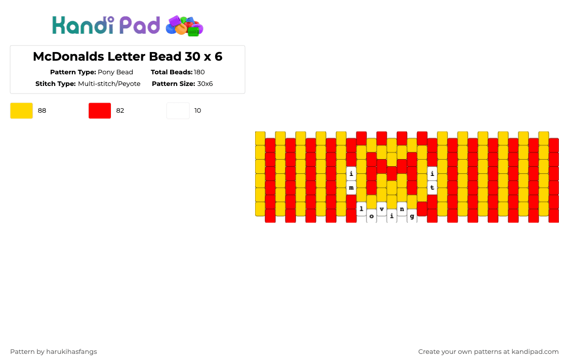 McDonalds Letter Bead 30 x 6 - Pony Bead Pattern by harukihasfangs on Kandi Pad - yellow,red,mcdonalds,food,fast food,pop culture,im loving it,red and yellow,ketchup and mustard,condiments