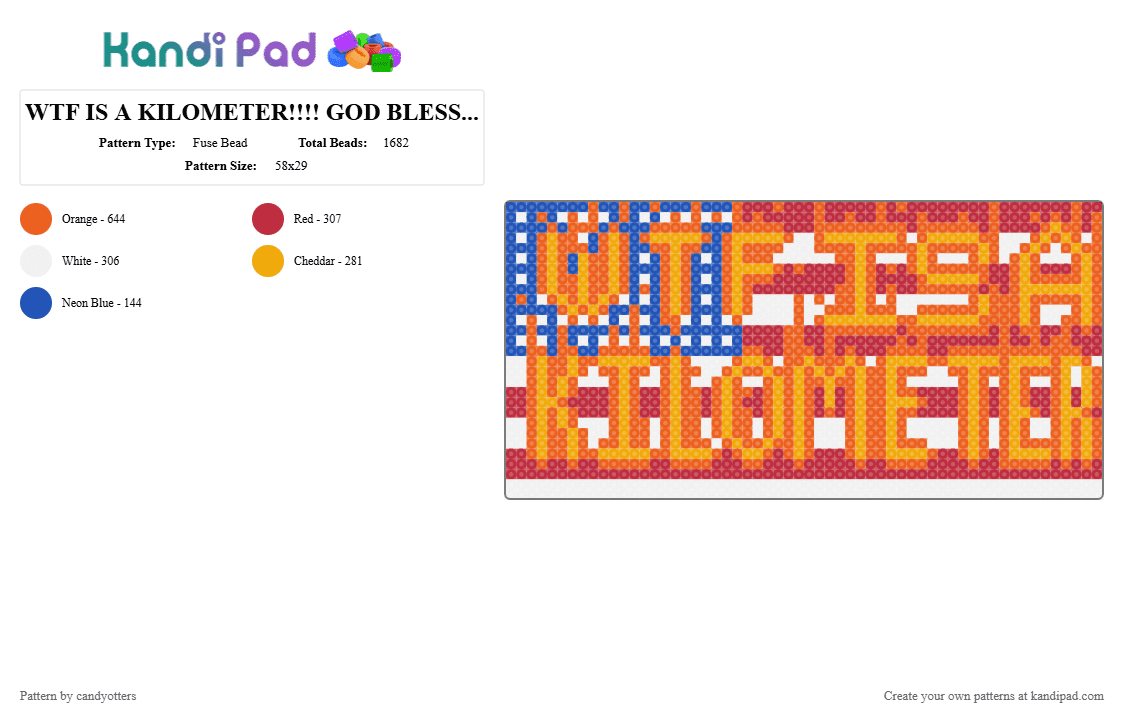 WTF IS A KILOMETER!!!! GOD BLESS AMERICA!!!!! 250 YEARS!!!!! - Fuse Bead Pattern by candyotters on Kandi Pad - orange,cotdindependencedayusa2026,america,satire,meme,joke,fire