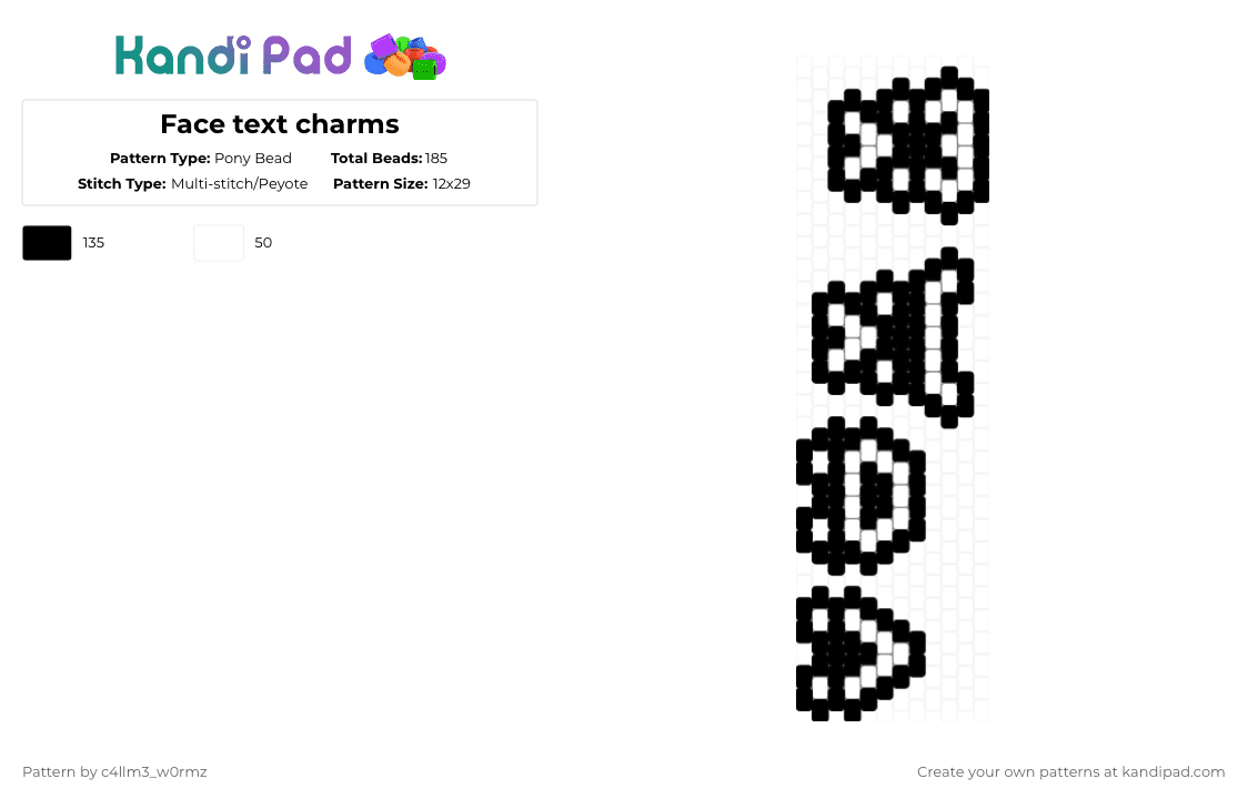 Face text charms - Pony Bead Pattern by c4llm3_w0rmz on Kandi Pad - black,white,charm,easy