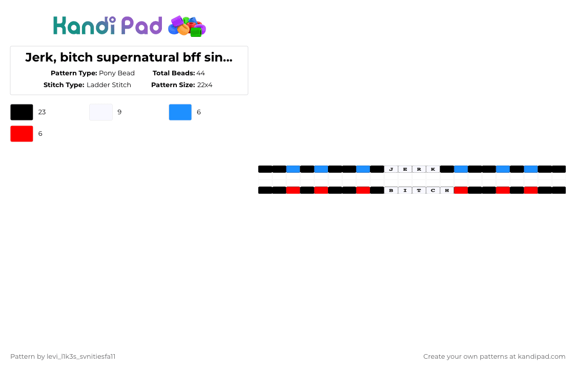 Jerk, bitch supernatural bff singles - Pony Bead Pattern by levi_l1k3s_svnitiesfa11 on Kandi Pad - light blue,red,supernatural,shows,tv,funny,singles