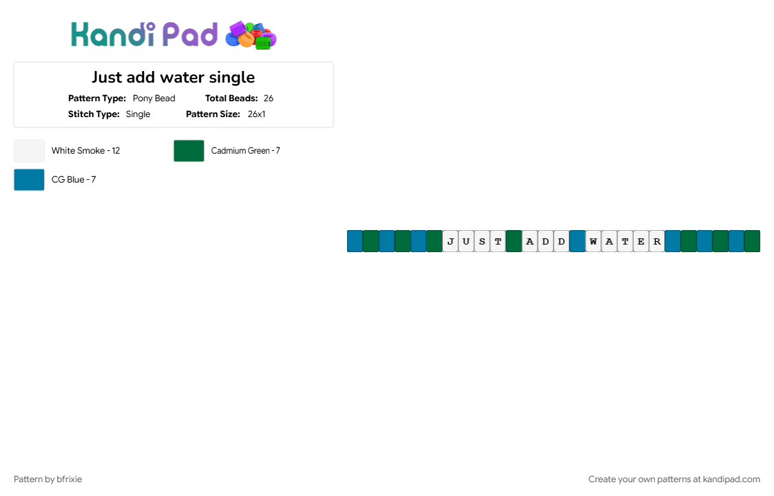 Just add water single - Pony Bead Pattern by bfrixie on Kandi Pad - blue, green