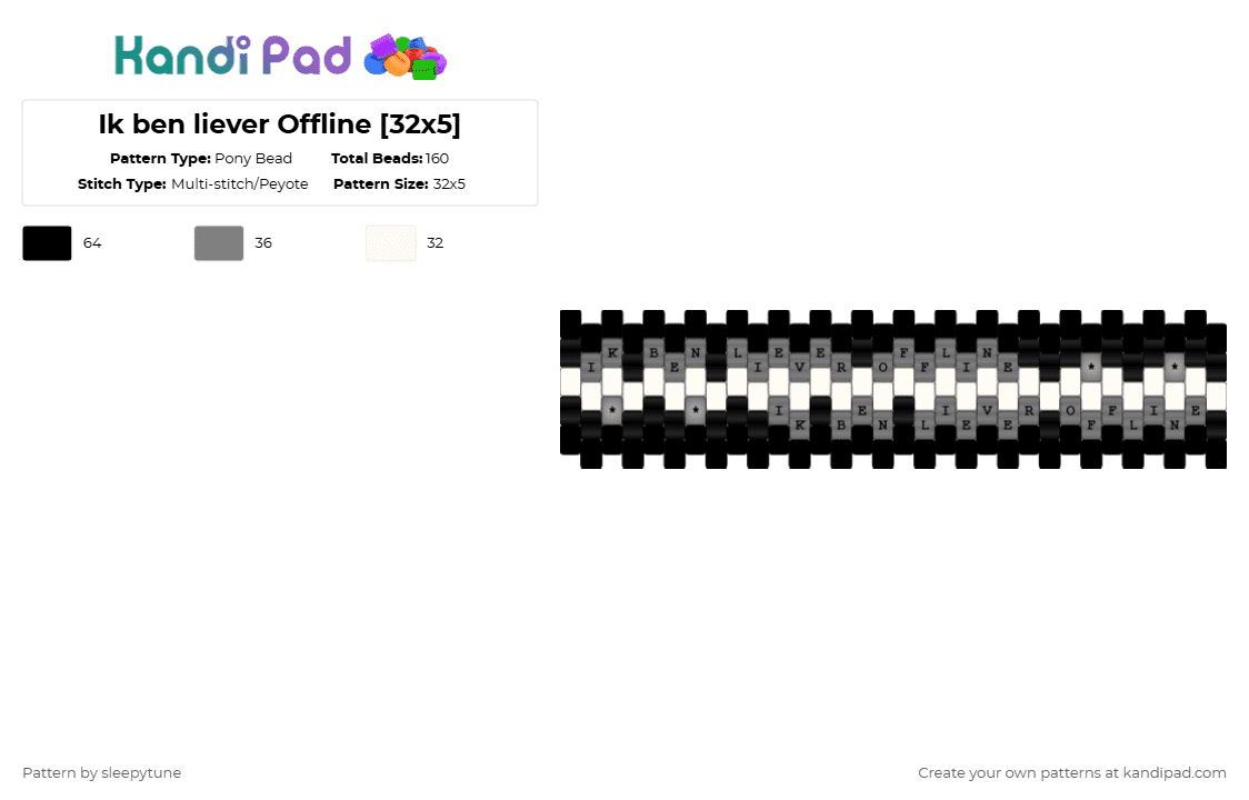 Ik ben liever Offline [32x5] - Pony Bead Pattern by sleepytune on Kandi Pad - white,gray,joost,europop
