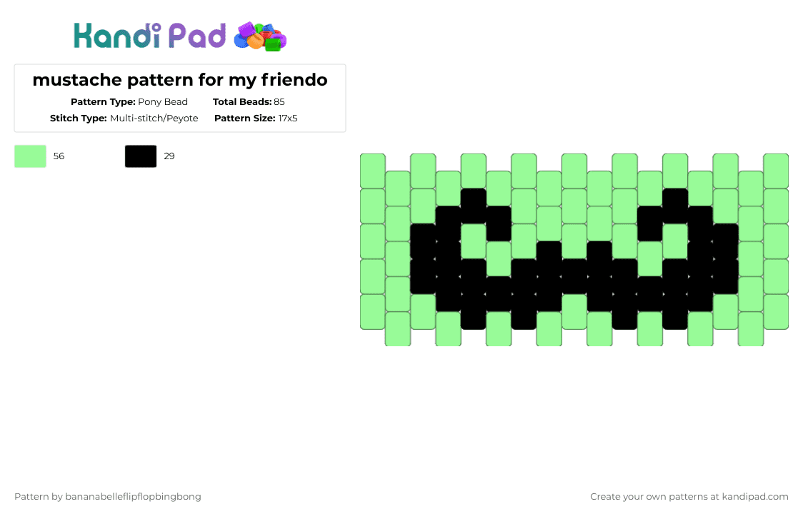 mustache pattern for my friendo - Pony Bead Pattern by bananabelleflipflopbingbong on Kandi Pad - teal,black,green,mustache,mouth,funny