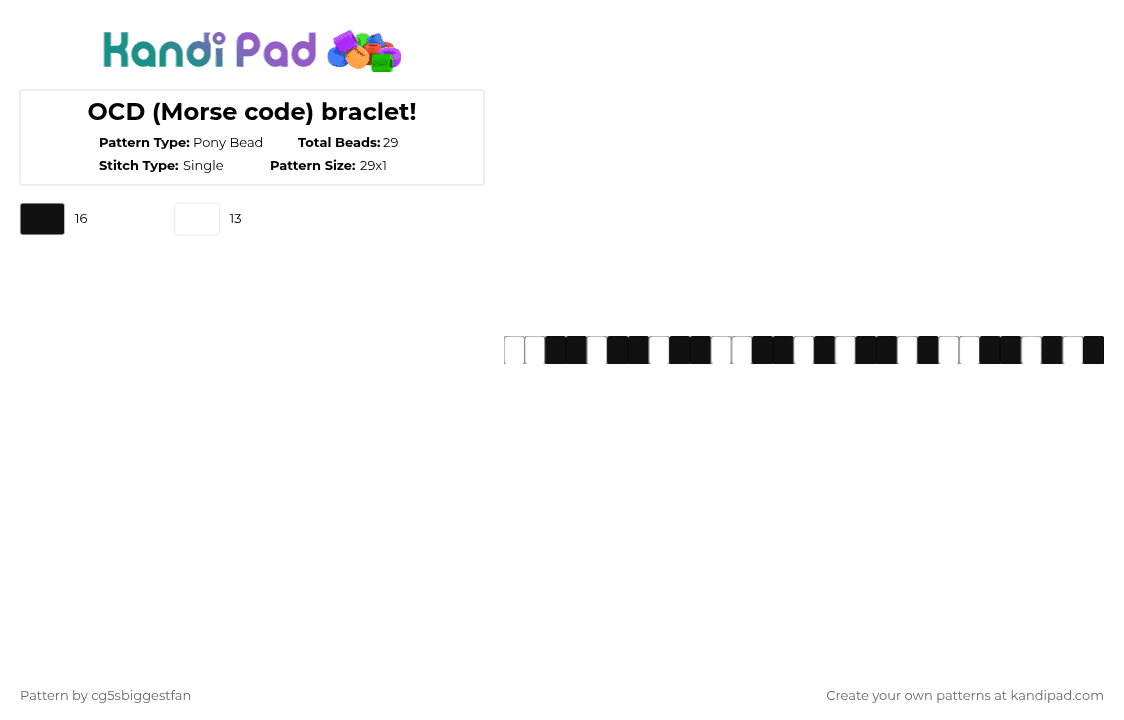 OCD (Morse code) braclet! - Pony Bead Pattern by cg5sbiggestfan on Kandi Pad - black, black and white, cg5, ocd, white