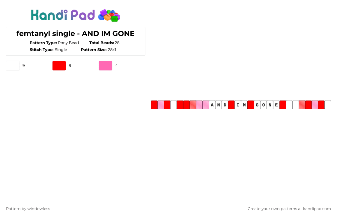 femtanyl single - AND IM GONE - Pony Bead Pattern by windowless on Kandi Pad - red,pink