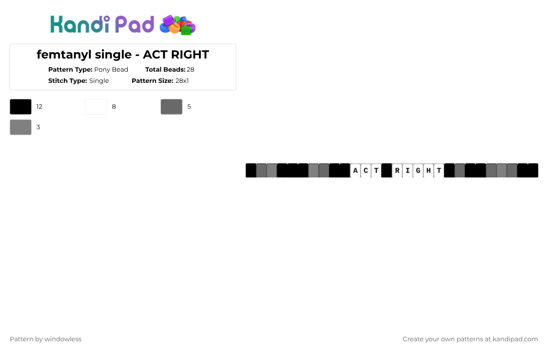 femtanyl single - ACT RIGHT - Pony Bead Pattern by windowless on Kandi Pad - white,gray,femtanyl,token,chaser,music,edm,black,act right,cat