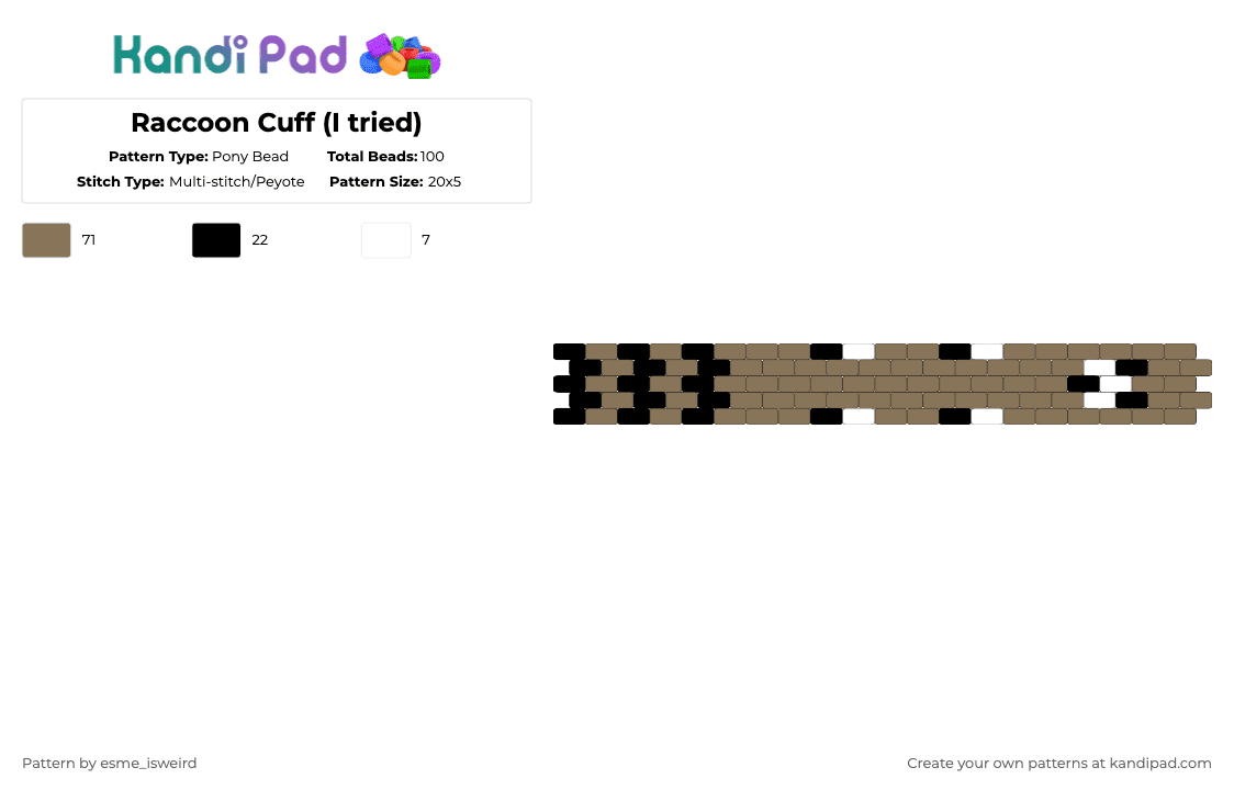 Raccoon Cuff (I tried) - Pony Bead Pattern by esme_isweird on Kandi Pad - tan,cotdraccoons,cuff,raccoon,i tried,raccoon cuff,animal,easy,peyote