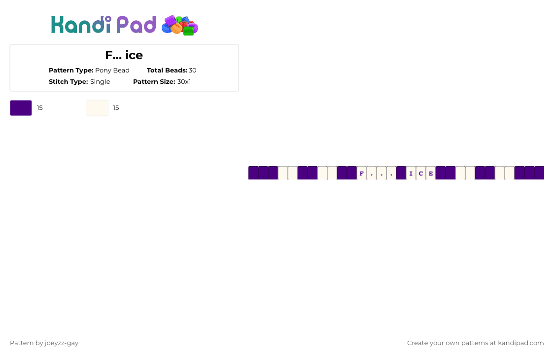 F... ice - Pony Bead Pattern by joeyzz-gay on Kandi Pad - purple,white