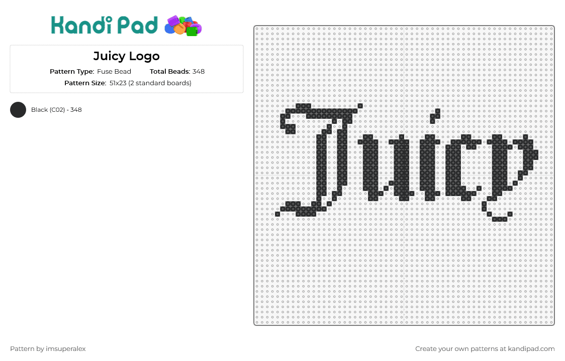 Juicy Logo - Fuse Bead Pattern by imsuperalex on Kandi Pad - juicy,text,couture,logo,luxury,chic,classic,stylish,fashion,collection,black