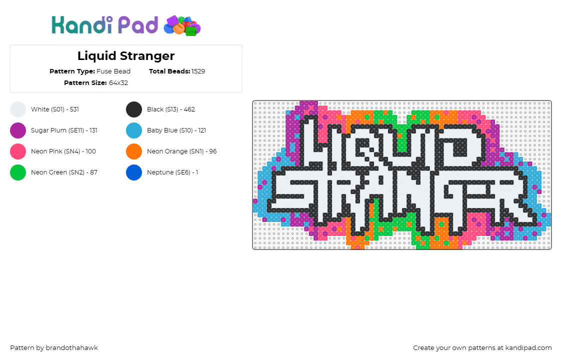 Liquid Stranger - Fuse Bead Pattern by brandothahawk on Kandi Pad - liquid stranger,dj,colorful,edm,music,electrifying,energy,vibrant,beats,white