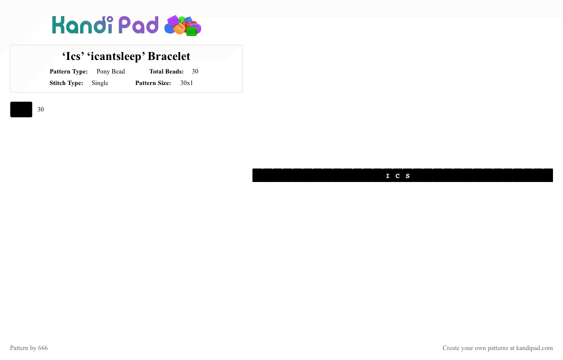 ‘Ics’ ‘icantsleep’ Bracelet - Pony Bead Pattern by 666 on Kandi Pad - black, bracelet, icantsleep, kandi, nia, nosleep666, single