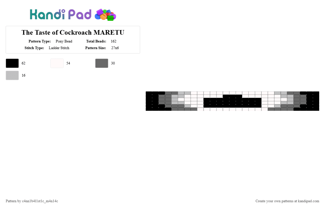 The Taste of Cockroach MARETU - Pony Bead Pattern by c4nn1b4l1st1c_m4n14c on Kandi Pad - beige, black, cuff, gray, grey, ladder stitch, maretu, the taste of cockroach, vocaloid, white