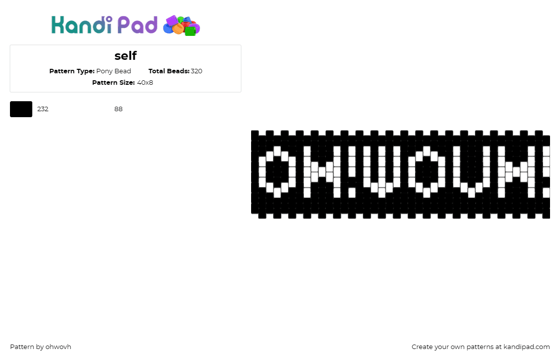 self - Pony Bead Pattern by ohwovh on Kandi Pad - name,text,cuff,bracelet,personal,self-expression,black,white