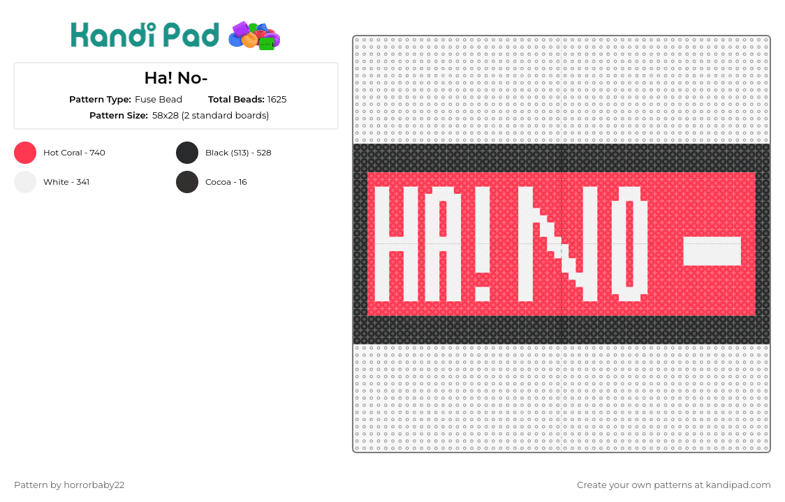 Ha! No- (Don\'t Repost) - Fuse Bead Pattern by horrorbaby22 on Kandi Pad - ha no,text,sign,humor,message,expression,typography,red,white
