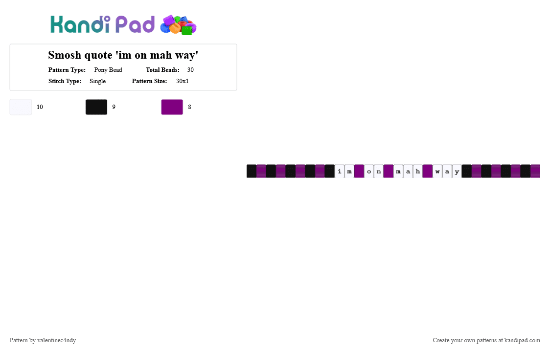 Smosh quote \'im on mah way\' - Pony Bead Pattern by valentinec4ndy on Kandi Pad - pink,white,smosh,youtube,quote