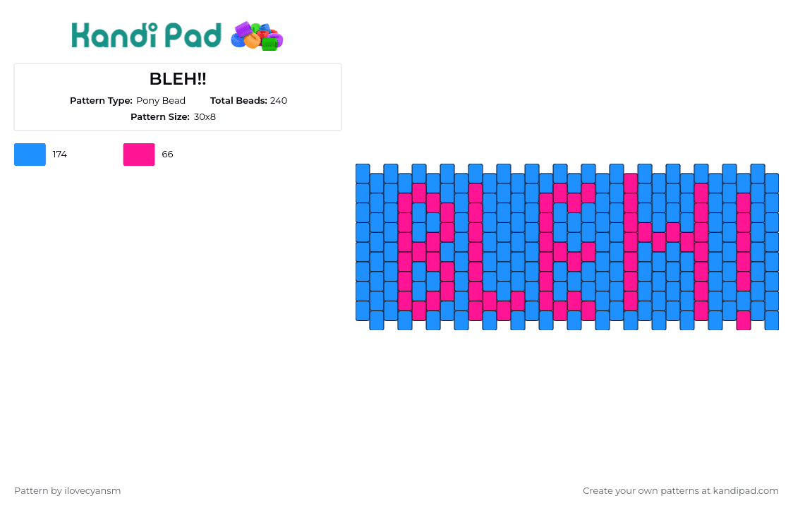 BLEH!! - Pony Bead Pattern by ilovecyansm on Kandi Pad - bleh,text,cuff,bracelet,fun,bold,expressive,blue,pink