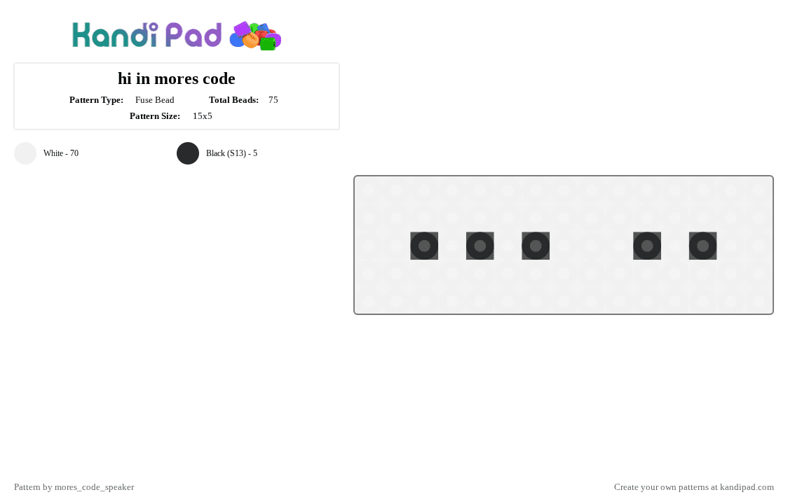 hi in mores code - Fuse Bead Pattern by mores_code_speaker on Kandi Pad - white