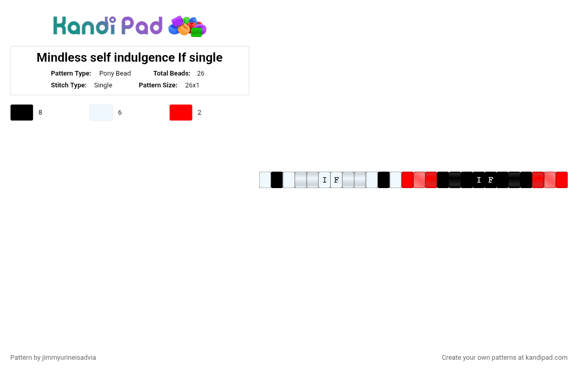 Mindless self indulgence If single - Pony Bead Pattern by jimmyurineisadvia on Kandi Pad - white,red
