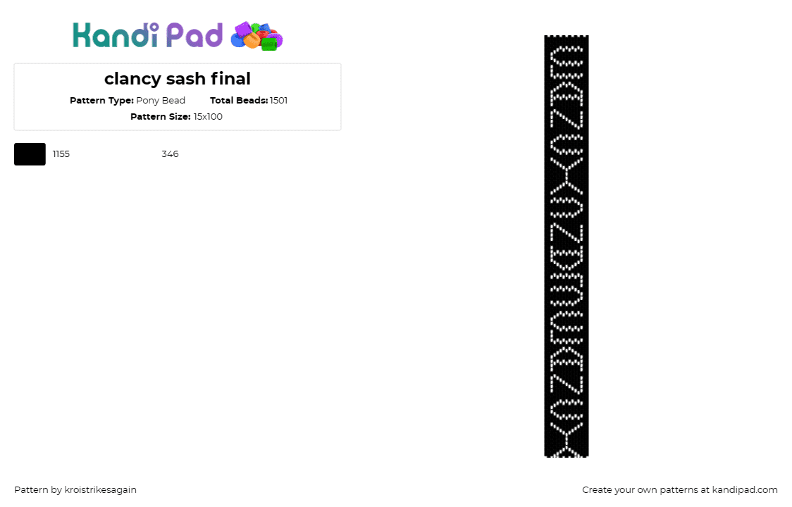 clancy sash final - Pony Bead Pattern by kroistrikesagain on Kandi Pad - clancy,name,sash,text,black,white