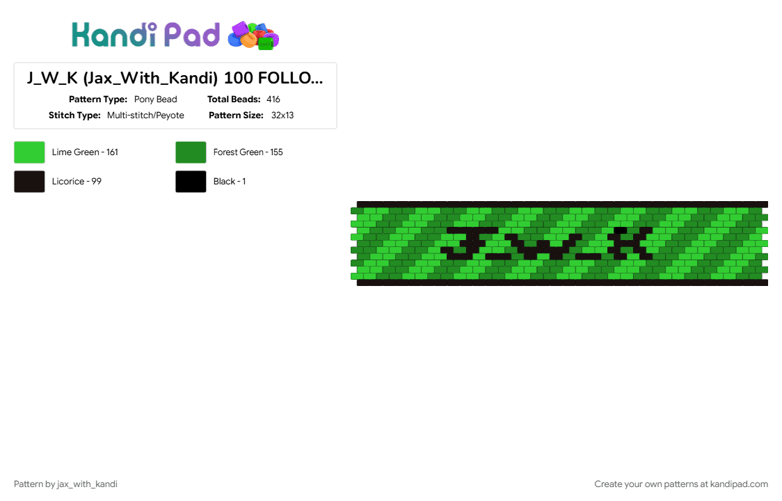 J_W_K (Jax_With_Kandi) 100 FOLLOWERS!!!!! (GREEN) - Pony Bead Pattern by jax_with_kandi on Kandi Pad - 