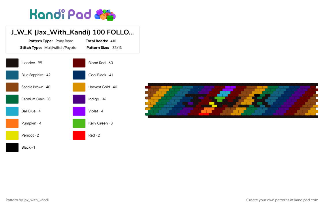 J_W_K (Jax_With_Kandi) 100 FOLLOWERS!!!!! (DARK RAINBOW) - Pony Bead Pattern by jax_with_kandi on Kandi Pad - 100 followers, blue, brown, colorful, cuff, green, jwk, rainbow