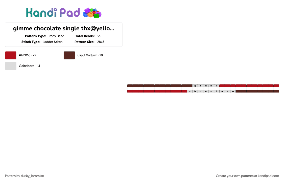 gimme chocolate single thx@yellowapplepie for the idea - Pony Bead Pattern by onyx_ipromise on Kandi Pad - brown, red