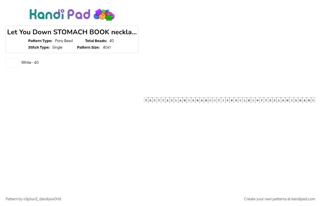 Let You Down STOMACH BOOK necklace part five - Pony Bead Pattern by n3ptun3_dandysw0rld on Kandi Pad - white