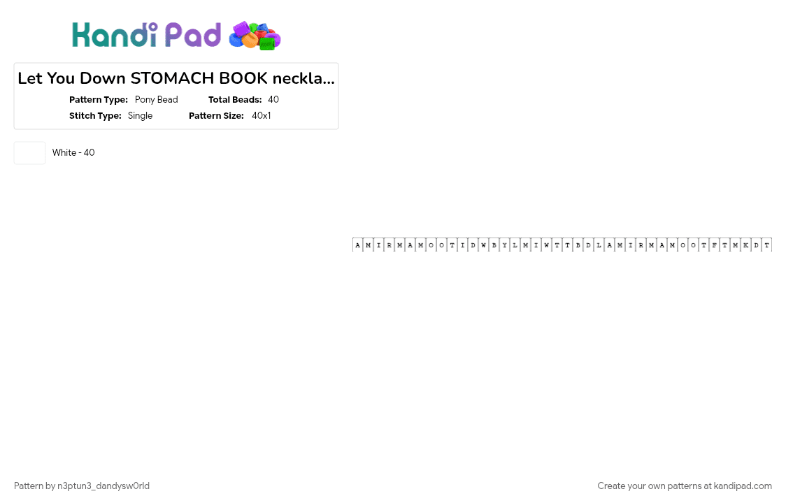 Let You Down STOMACH BOOK necklace part four - Pony Bead Pattern by n3ptun3_dandysw0rld on Kandi Pad - white