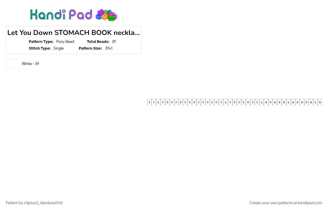 Let You Down STOMACH BOOK necklace part nine - Pony Bead Pattern by n3ptun3_dandysw0rld on Kandi Pad - white