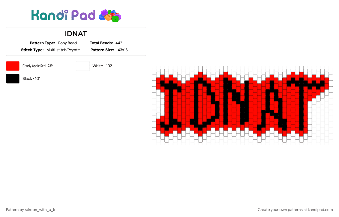 IDNAT - Pony Bead Pattern by rakoon_with_a_k on Kandi Pad - red, white
