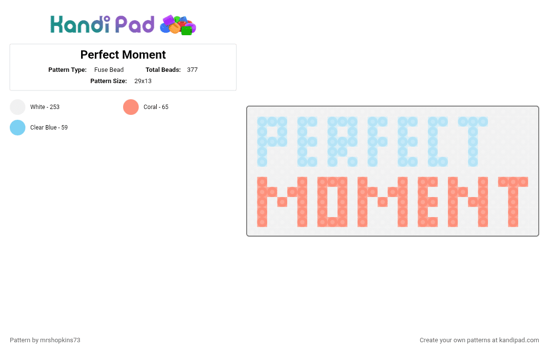 Perfect Moment - Fuse Bead Pattern by mrshopkins73 on Kandi Pad - white,light blue,orange