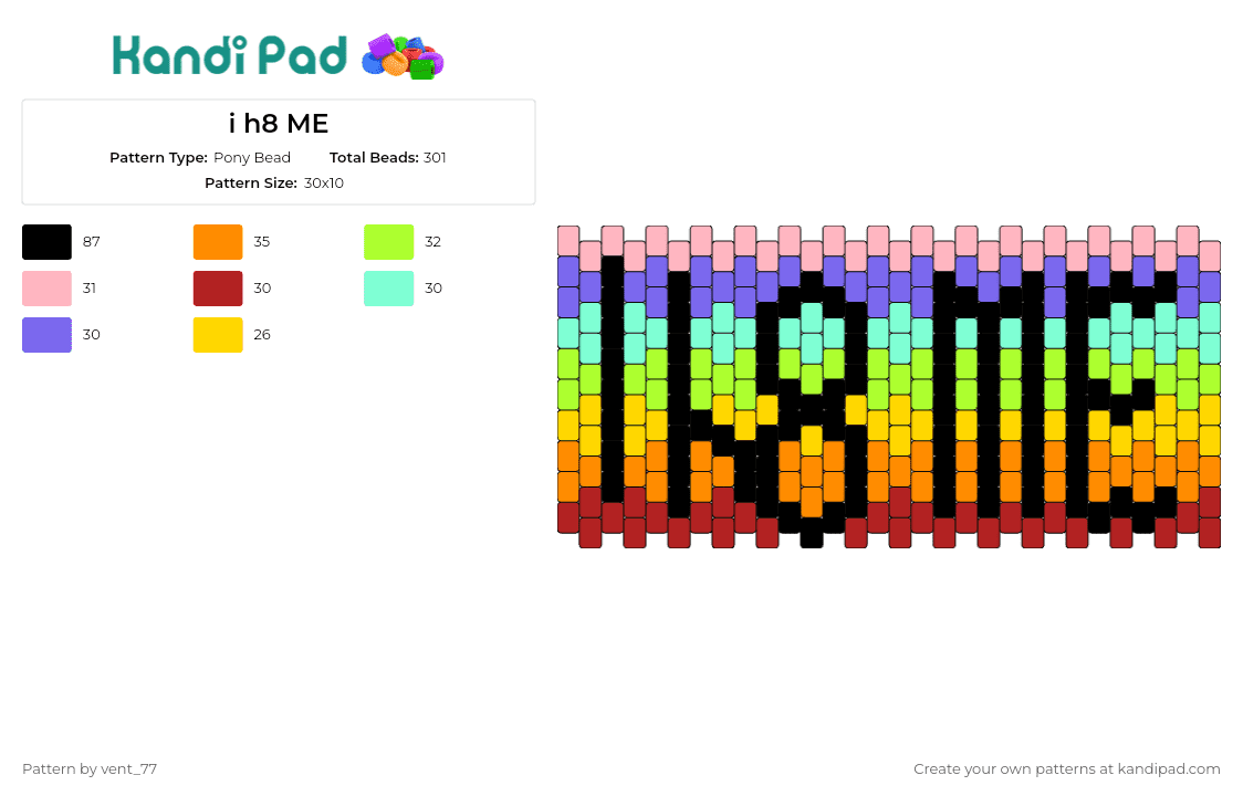 i h8 ME - Pony Bead Pattern by vent_77 on Kandi Pad - hate,text,emo,neon,pastel,cuff,colorful