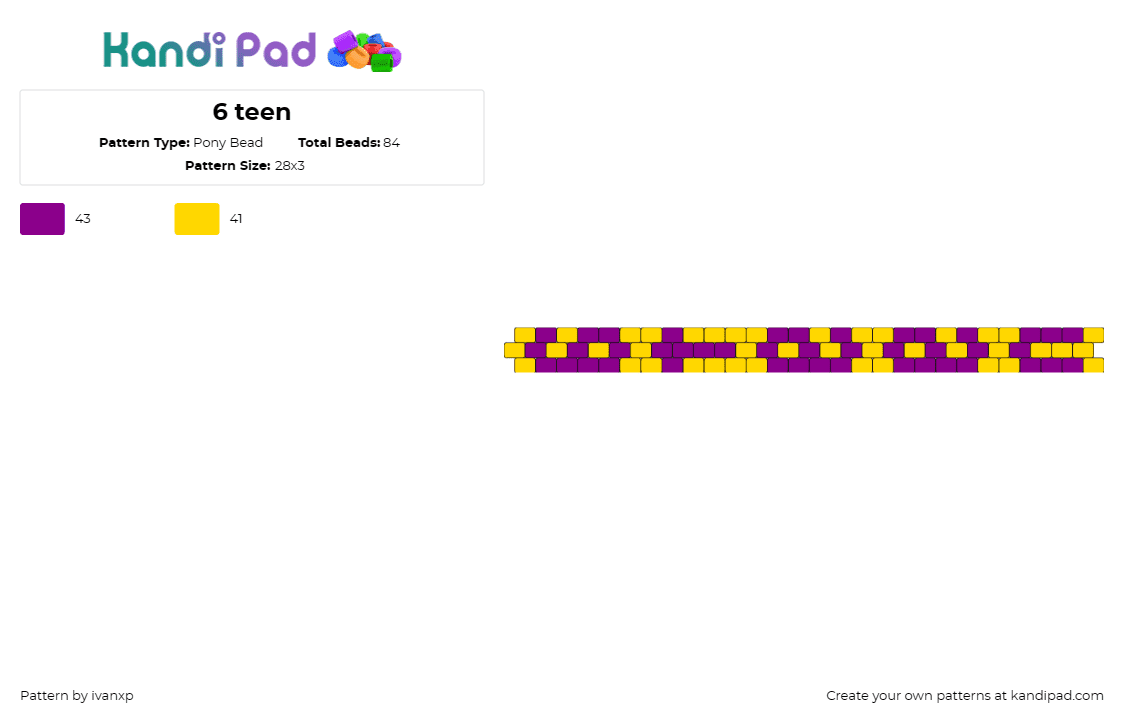 6 teen - Pony Bead Pattern by ivanxp on Kandi Pad - sixteen,text,simple,bracelet,cuff,purple,yellow