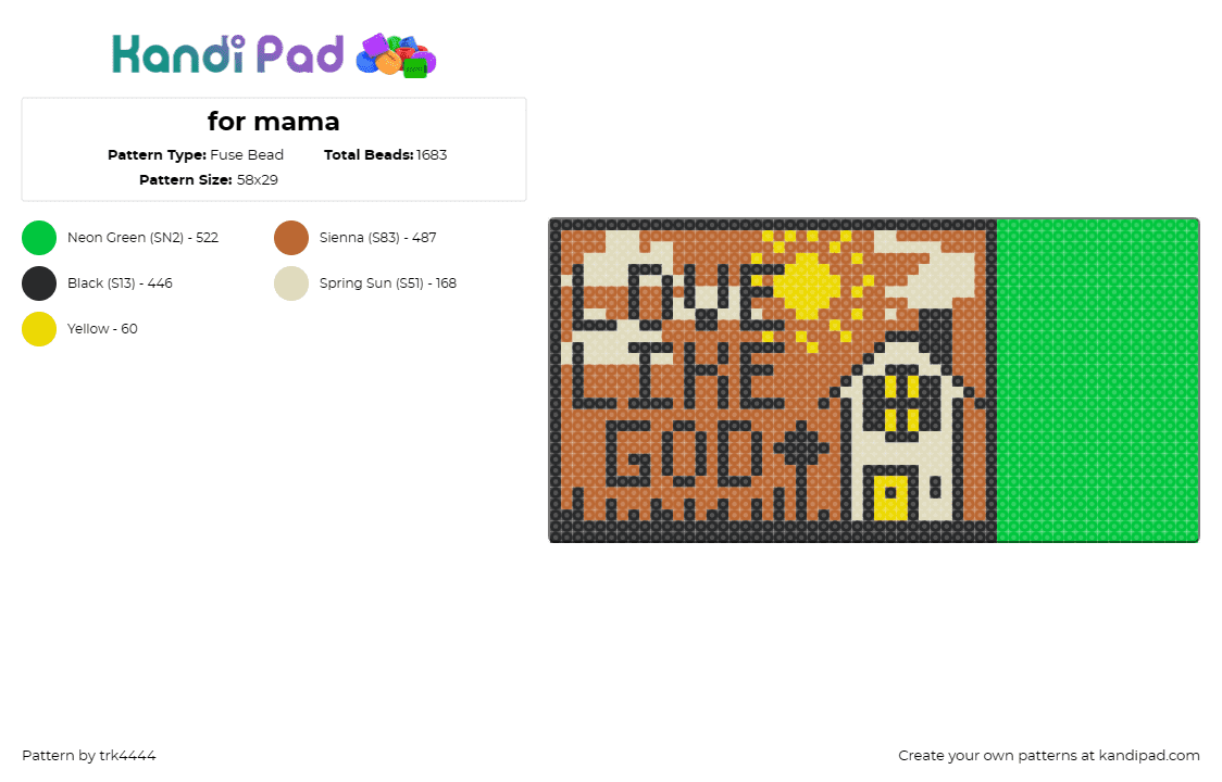 for mama - Fuse Bead Pattern by trk4444 on Kandi Pad - love like god,sign,text,house,brown,green