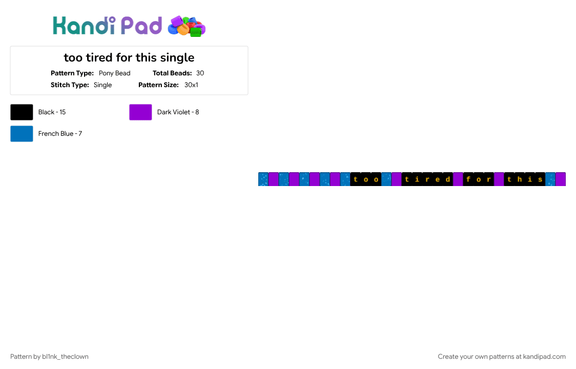 too tired for this single - Pony Bead Pattern by bl1nk_theclown on Kandi Pad - blue, bracelet, purple, single, singles