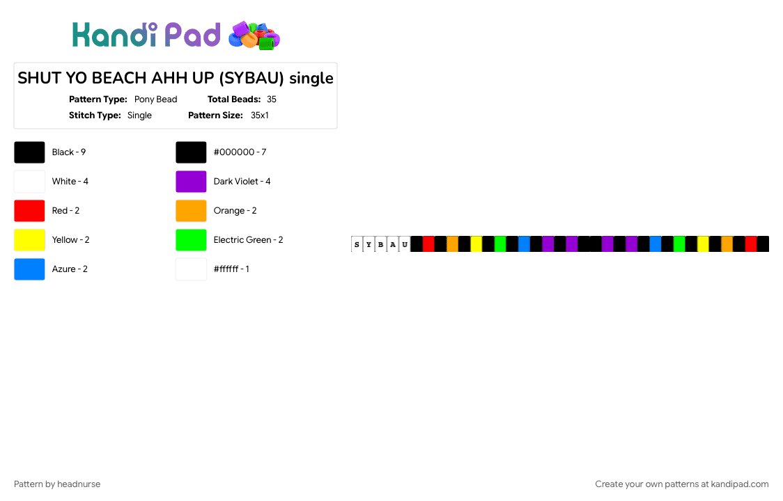 SHUT YO BEACH AHH UP (SYBAU) single - Pony Bead Pattern by headnurse on Kandi Pad - black, bracelet, gay, letter, purple, rainbow, single, sybau