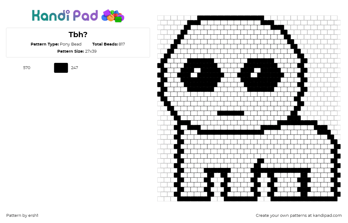 Tbh? - Pony Bead Pattern by ersh1 on Kandi Pad - tbh,yippee,autism,creature,simple,white,black