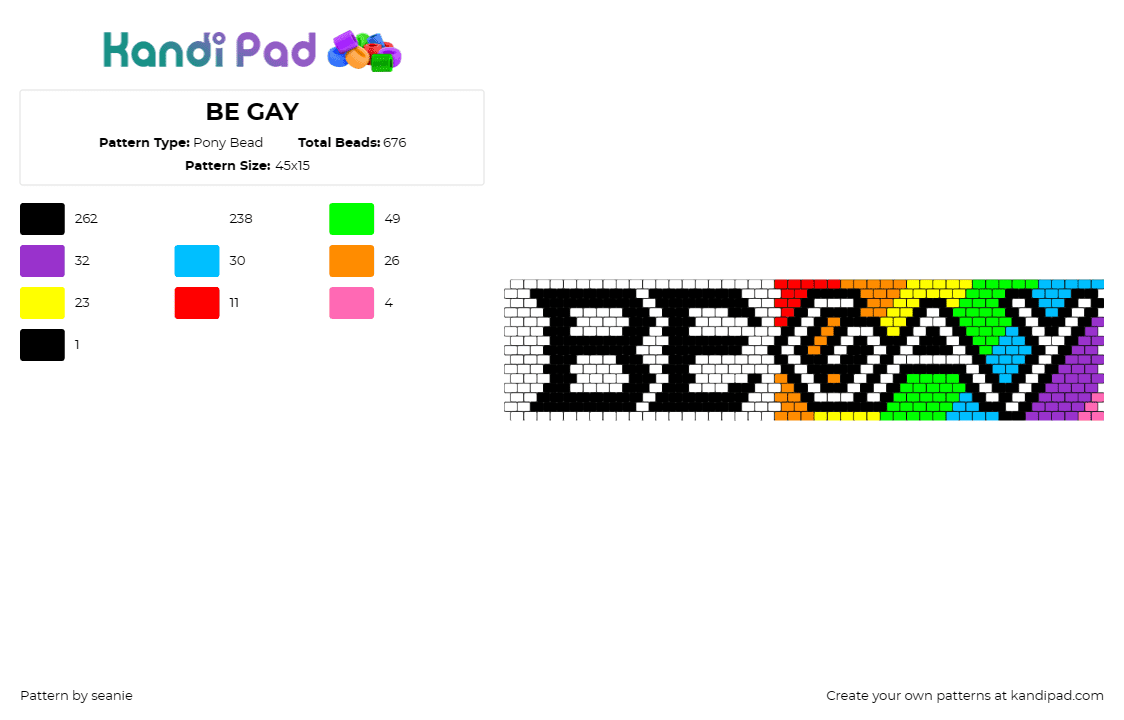 BE GAY - Pony Bead Pattern by seanie on Kandi Pad - gay,pride,text,rainbow,cuff,colorful,black,white