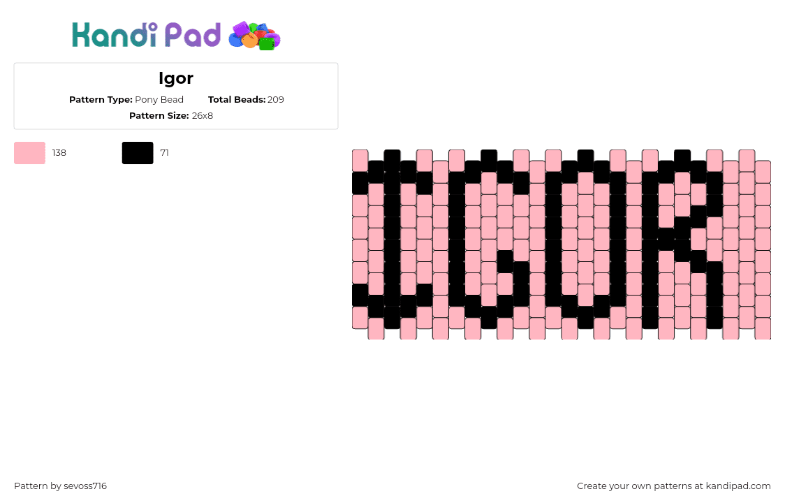 Igor - Pony Bead Pattern by sevoss716 on Kandi Pad - igor,name,text,cuff,pink,black