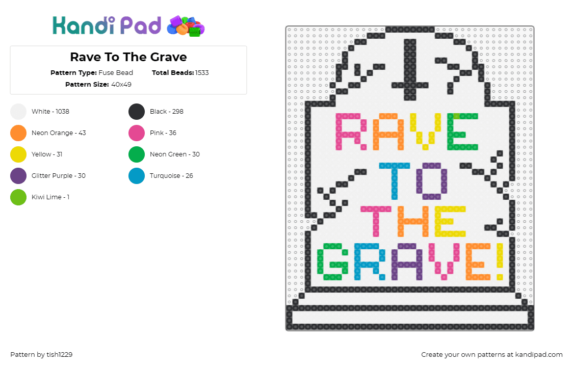 Rave To The Grave - Fuse Bead Pattern by tish1229 on Kandi Pad - rave,grave,tombstone,text,cemetery,death,white,colorful