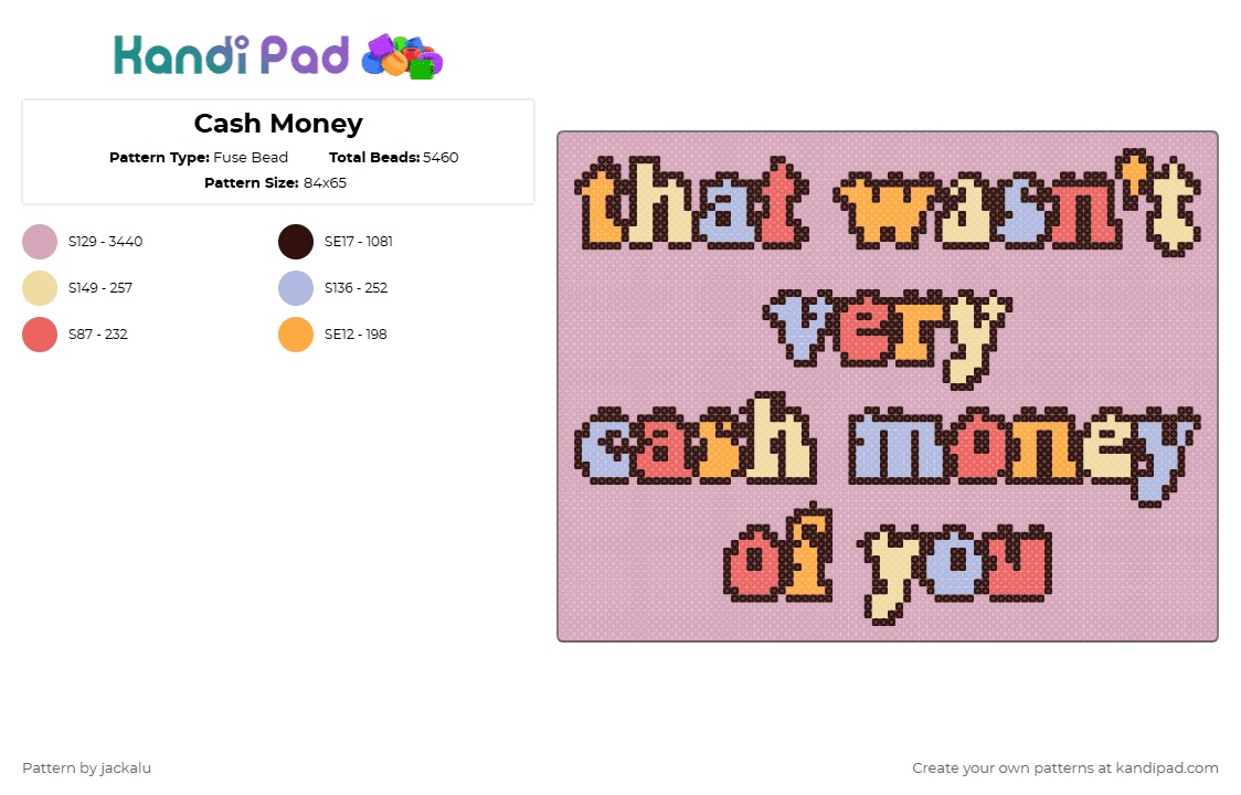 Cash Money - Fuse Bead Pattern by jackalu on Kandi Pad - brown,pink,humor,lettering,silly,sign,text