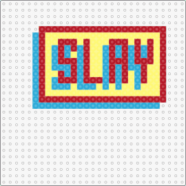 slay3 - slay,colorful,text,statement,bold,vibrant,red,yellow,blue